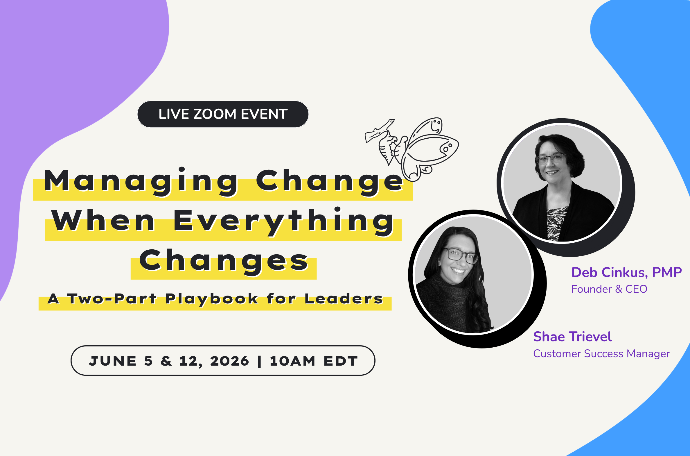 Part 1: Managing Change When everything Changes Webinar thumbnail